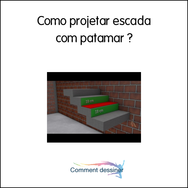 Como projetar escada com patamar